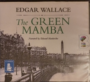 The Green Mamba written by Edgar Wallace performed by Edward Hardwick on Audio CD (Unabridged)